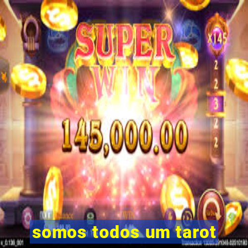 somos todos um tarot